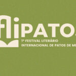 1° FESTIVAL LITERÁRIO INTERNACIONAL DE PATOS DE MINAS